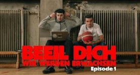 BEEIL DICH WIR WERDEN ERWACHSEN EPISODE 1