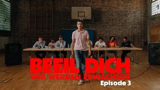 BEEIL DICH WIR WERDEN ERWACHSEN EPISODE 3