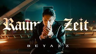 Beyazz Raum + Zeit (Official Video)