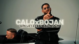 CALO x BOJAN Ein letztes Mal noch ( prod.