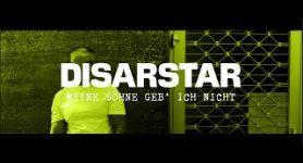 Disarstar – Meine Söhne geb' ich nicht [Official Video]