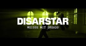 Disarstar – Weiße mit Dreads [Official Video]