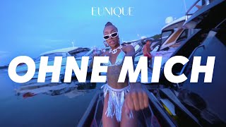 Eunique Ohne Mich (Official Video)