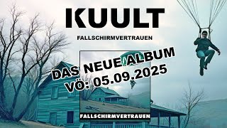 KUULT Fallschirmvertrauen (Album Snippets VÖ: 05.09.2025)