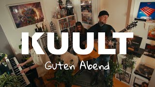 KUULT Guten Abend (offizielles Video)