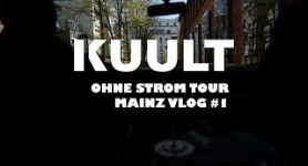 KUULT Ohne Strom Tour 2025 Mainz [VLOG #01]