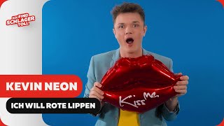 Kevin Neon Ich will rote Lippen (Offizielles Musikvideo)