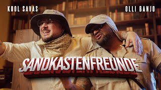 Kool Savas Sandkastenfreunde (feat. Olli Banjo) (prod. Shootdown Beatz