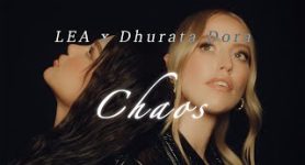 LEA x Dhurata Dora Chaos (Official Video)