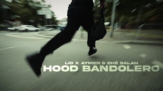 LIO x AYMEN & CHÉ SALAH HOOD BANDOLERO (prod.