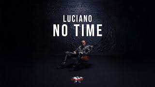 LUCIANO No Time [Visualizer]