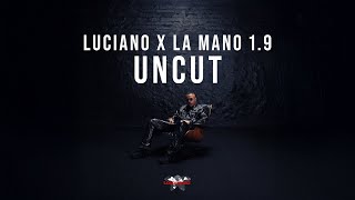 LUCIANO x LA MANO 1.9 Uncut [Visualizer]