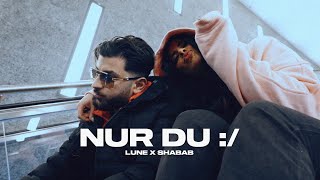 Lune x Shabab NuR Du :/ [Official Video]