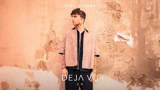 MIKE SINGER DejaVu 2.0 (Lyric Video)