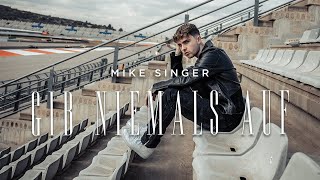 MIKE SINGER Gib niemals auf (Official Video)