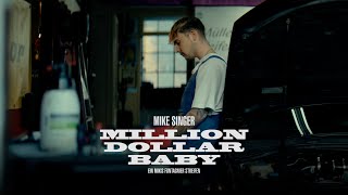 MIKE SINGER MILLION $ BABY (Official Video)