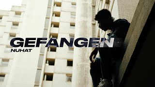 NUHAT GEFANGEN (Official Video)