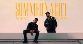 NUHAT x PA SPORTS SOMMERNACHT (Official Video)