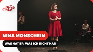 Nina Monschein Was hat er, was ich nicht hab