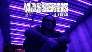 Olexesh Wassereis (prod. von LuciG) [Official Video]