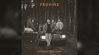 Provinz Was uns high macht (Official Audio)