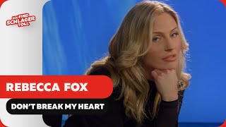 Rebecca Fox Don't break my heart (Offizielles Musikvideo)