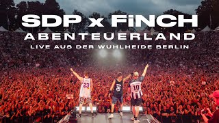 SDP x FiNCH Abenteuerland (Live aus der Wuhlheide Berlin)