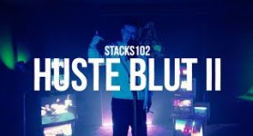 STACKS102 HUSTE BLUT II (OFFICIAL VIDEO)