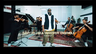 Samy Deluxe x Takeover Ensemble "Tour Medley"