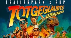 Trailerpark x SDP Totgeglaubte leben länger