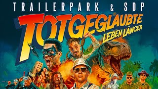 Trailerpark x SDP Totgeglaubte leben länger