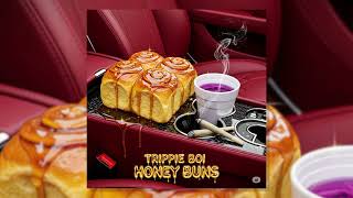 Trippie Boi HONEY BUNS (prod. by eybenjo)