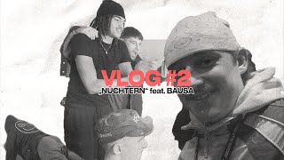 Vlog #2 „NÜCHTERN“ feat. Bausa Release