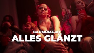 badmómzjay ALLES GLÄNZT (prod. by Jumpa) [Official Video]